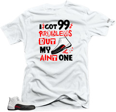 Shirt To Match Jordan 12 Red Taxi – 99 Problems 12 (Red)-White Tee