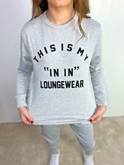Latest On Trend “This Is My In In Loungewear” Top Seller – 2 Piece- M/L(12-14)